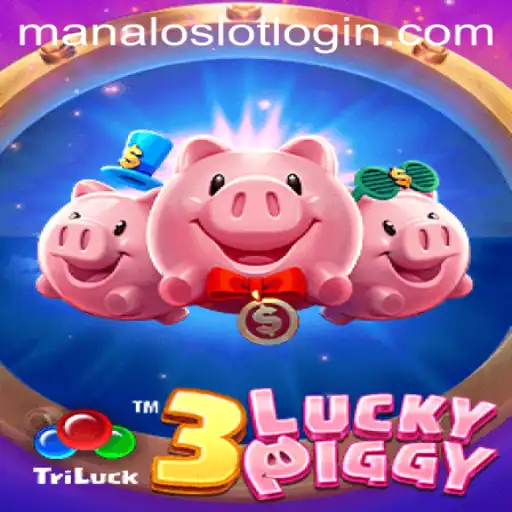 Discover the Thrills of 3LUCKYPIGGY: A ManaloSlot Adventure