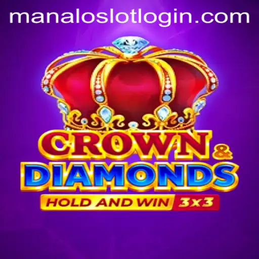 Crown&Diamonds: Discover the Intriguing World of Manaloslot